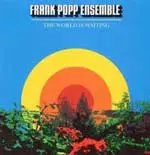 The Frank Popp Ensemble - The World Is Waiting