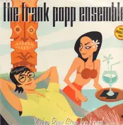 The Frank Popp Ensemble - You've Been Gone Too Long