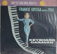 Frankie Ortega And His Trio - Keyboard Caravan