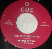 The Frankie Spetich Orchestra - Sing Sing Sing Polka