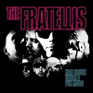 The Fratellis - Half Drunk Under a Full Moon