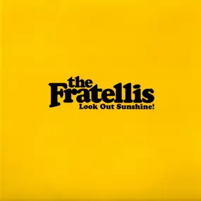 The Fratellis - Look Out Sunshine!