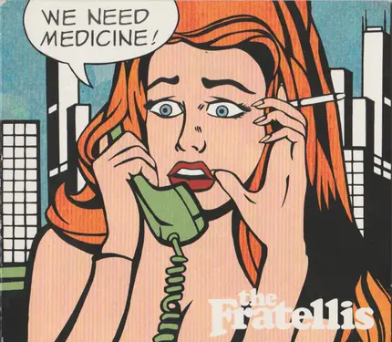 The Fratellis - We Need Medicine