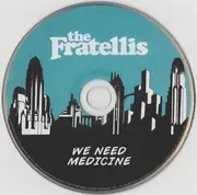 CD - The Fratellis - We Need Medicine - Trifold Cardboard sleeve.