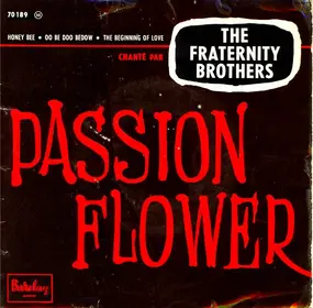 The Fraternity Brothers - Passion Flower