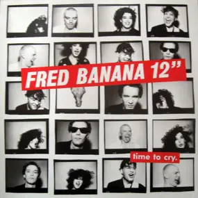 Fred Banana Combo - Time To Cry