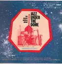 LP - The Freddy Merkle Group - Jazz Under The Dome (Washington City Limits)