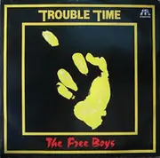 12inch Vinyl Single - The Free Boys - Trouble Time