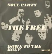 The Free - Soul Party / Down To The Bone