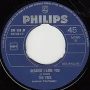 7inch Vinyl Single - The Free - Because I Love You - Mono