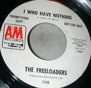 The Freeloaders - I Who Have Nothing