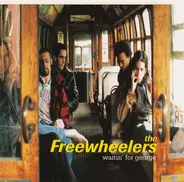 The Freewheelers - Waitin' for George