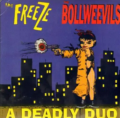 The Freeze / The Bollweevils - A Deadly Duo