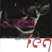 The Freight Elevator Quartet - Debut Album