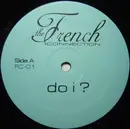 12'' - The French Connection - Do I