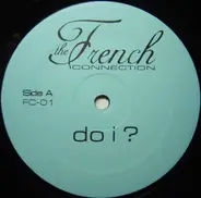 The French Connection - Do I