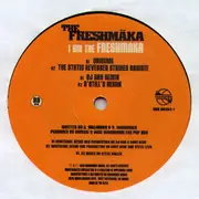 12inch Vinyl Single - The Freshmaka - I Am The Freshmaka