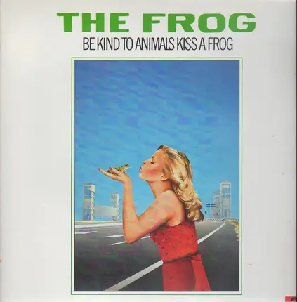 The Frog - Be Kind To Animals Kiss A Frog