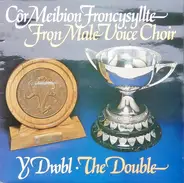 The Fron Male Voice Choir - The Double