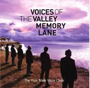 Froncysyllte Male Voice Choir - Voices Of The Valley Memory Lane