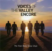 The Froncysyllte Male Voice Choir - Voices Of The Valley Encore