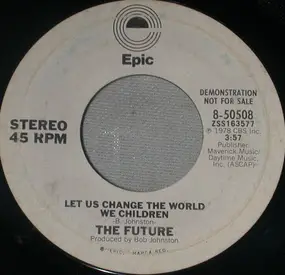 The Future - Let Us Change The World We Children