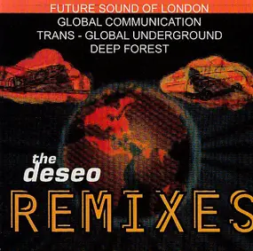 The Future Sound of London - The Deseo Remixes