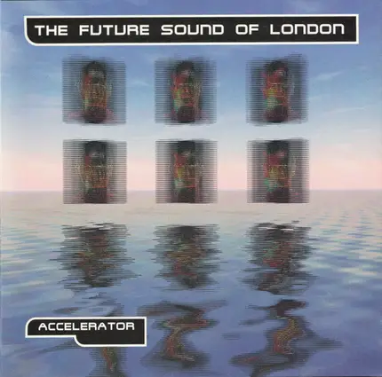The Future Sound Of London - Accelerator