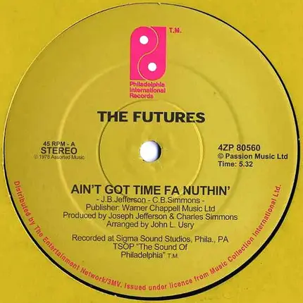 The Futures / The Jones Girls - Ain't Got Time Fa Nuthin' / Ah, Ah, Ah, Ah