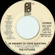 The Futures - In Answer To Your Question