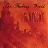 LP - The Fucking World - Gun Policy
