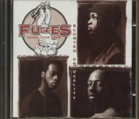 The Fugees - Blunted On Reality