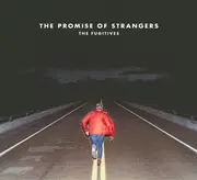 CD - The Fugitives - The Promise Of Strangers - Digisleeve