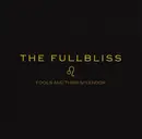 CD - The Fullbliss - Fools And Their Splendor