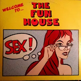 The Fun House - Sex