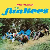 Funkees - Now I'm A Man