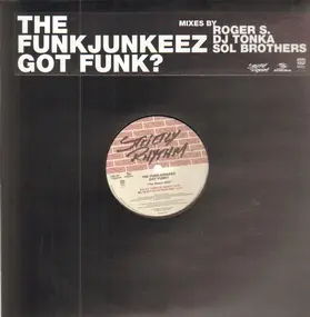 the funkjunkeez - Got Funk?