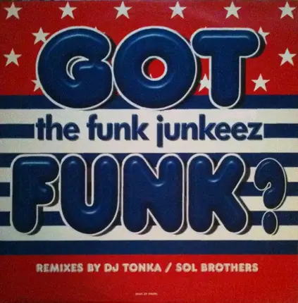 The Funkjunkeez - Got Funk?