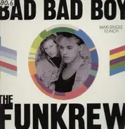 The Funkrew - Bad Bad Boy