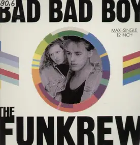 The Funkrew - Bad Bad Boy