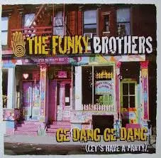 The Funky Brothers - Ge Dang Ge Dang (Let's Have A Party) (The Remixes)