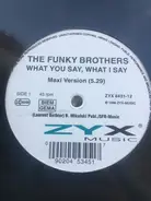 The Funky Brothers - What You Say, What I Say