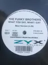 12inch Vinyl Single - The Funky Brothers - What You Say, What I Say