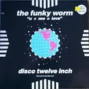 12'' - The Funky Worm, Funky Worm - U+Me=Love