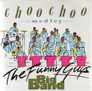The Funny Guys - Choo Choo Medley