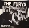7inch Vinyl Single - The Furys - Say Goodbye To The Black Sheep