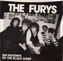 7inch Vinyl Single - The Furys - Say Goodbye To The Black Sheep