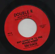 7inch Vinyl Single - The Furys - Say Goodbye To The Black Sheep