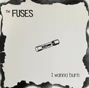 LP - The Fuses - I Wanna Burn
