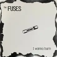 The Fuses - I Wanna Burn